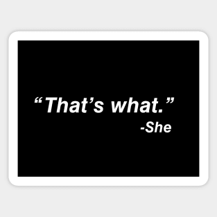 That's What She Said Sticker